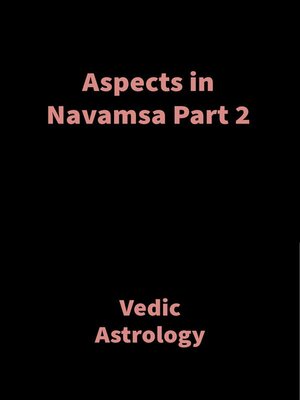 cover image of Aspects in Navamsa Part 2